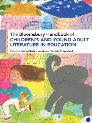 cover image of The Bloomsbury Handbook of Children's and Young Adult Literature in Education